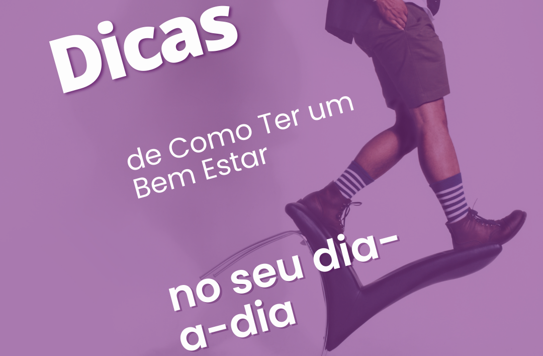 O que fazer para melhorar seu dia a dia