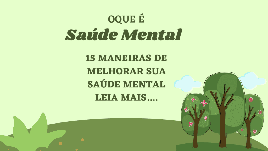 15 maneiras de melhorar sua saúde mental leia mais....