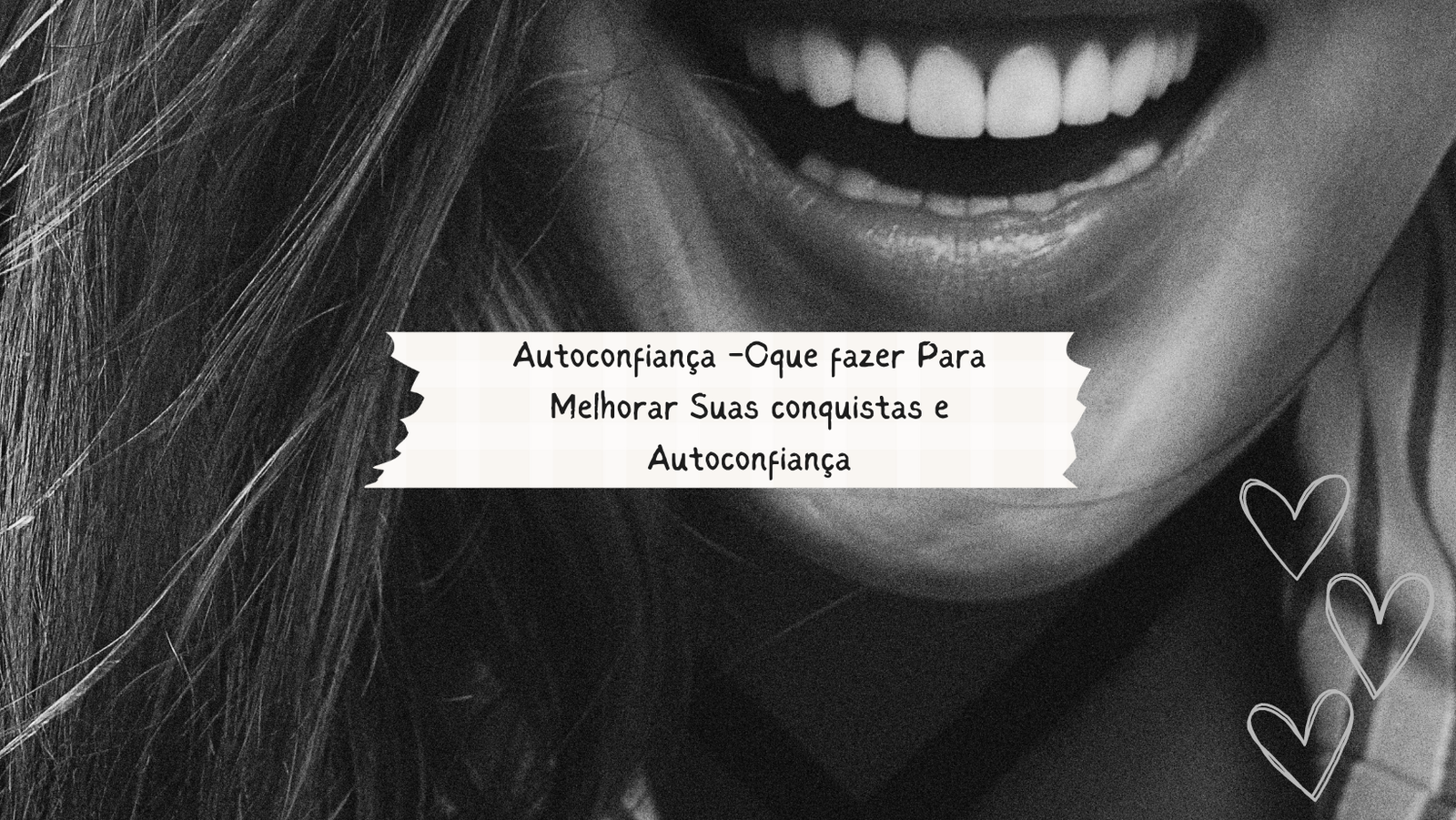 Autoconfiança -Oque fazer Para Melhorar Suas conquistas e Autoconfiança