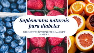 Suplementos naturais para diabetes