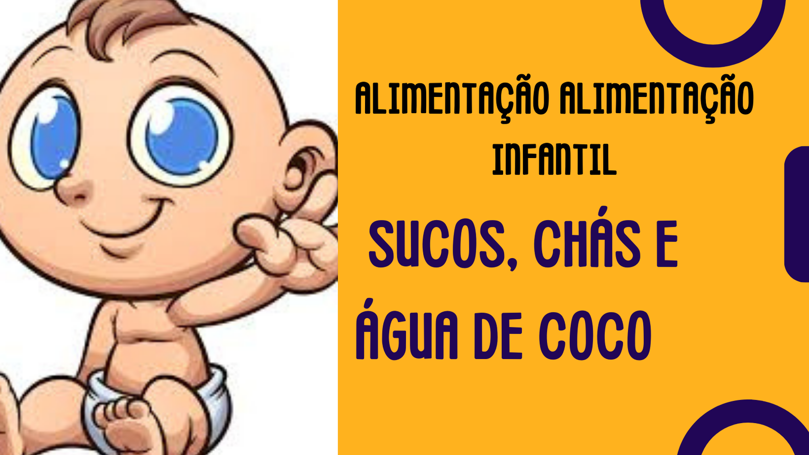 Alimentação Infantil : Sucos, Chás e Água de Coco para Bebês