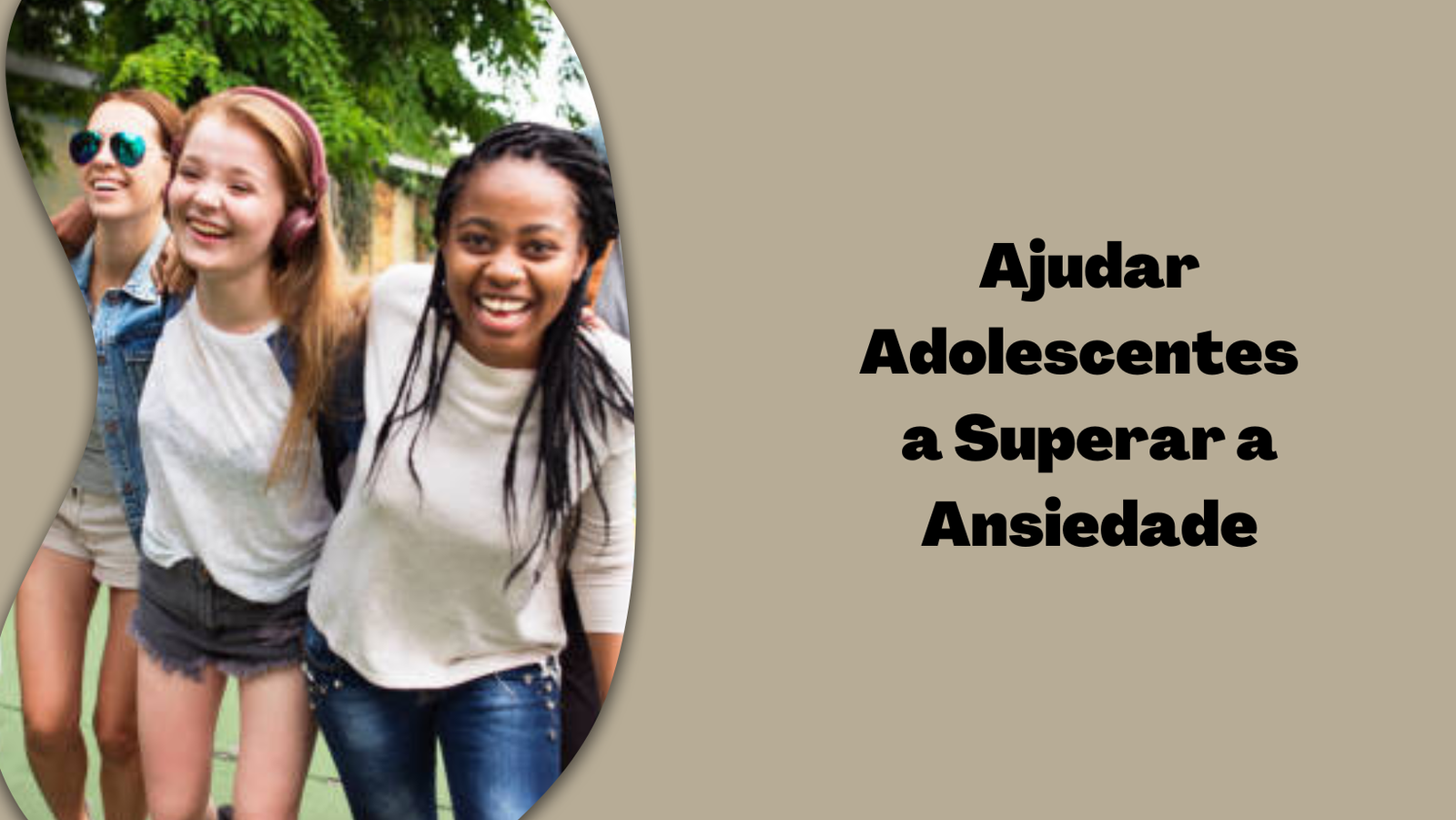 Ajudar Adolescentes a Superar a Ansiedade