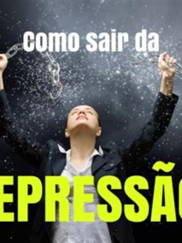 Como Sair da Depressão: Estratégias Eficientes para Recuperar o Bem-Estar Mental