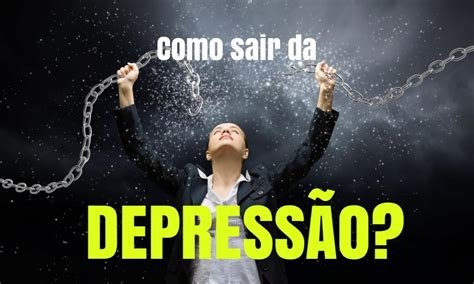 Como Sair da Depressão: Estratégias Eficientes para Recuperar o Bem-Estar Mental