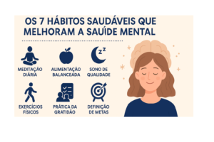 os 7 hábitos saudáveis ​​que melhoram a saúde mental,