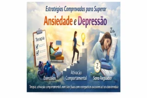 Estratégias comprovadas para superar ansiedade e depressão