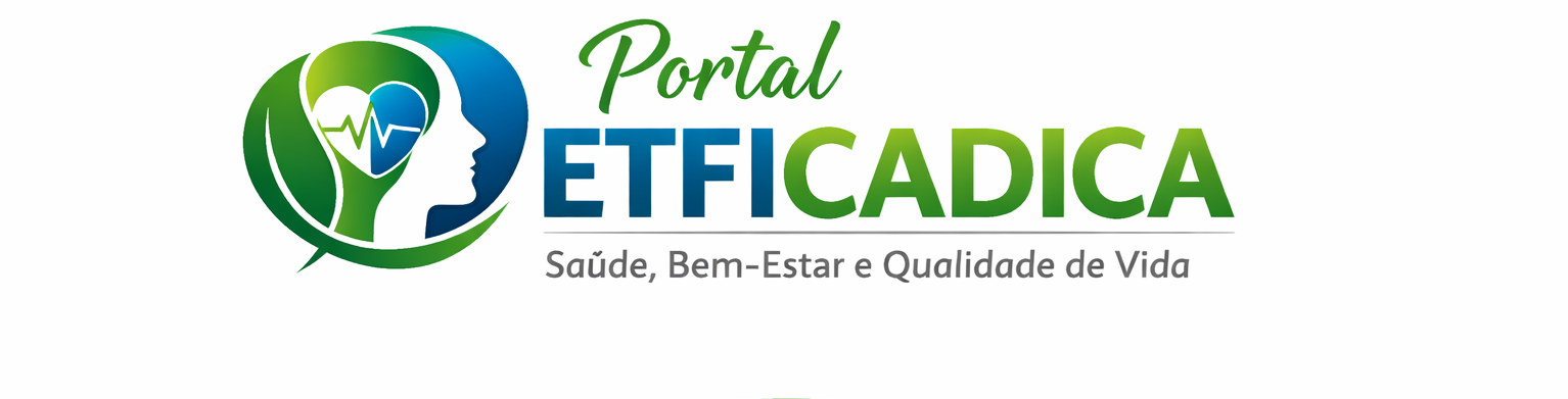 Portal ETFICADICA | Saúde, Bem-Estar e Qualidade de Vida